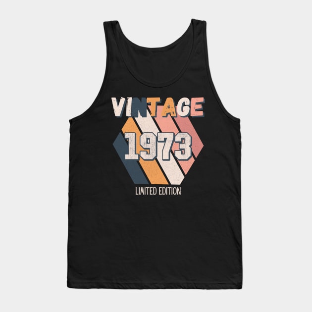 Vintage Since 1973 Birthday Bday Retro Tank Top by Foxxy Merch